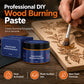 Heat-Activated Wood Burning Paste